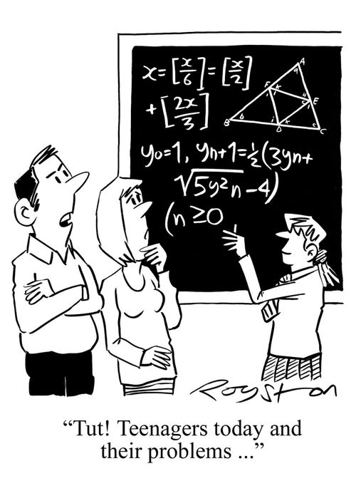Girl does mathematical equation. Man says 'Tut! Teenagers today and their problems ...'