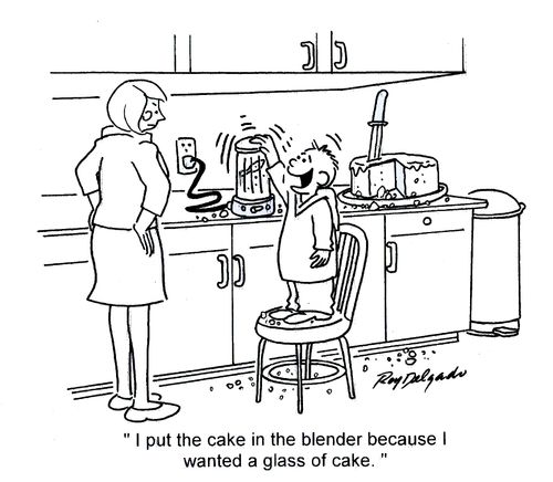 'I put the cake in the blender because I wanted a glass of cake.'