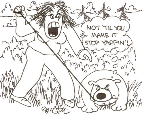 'Not 'til you make it stop yappin'!'