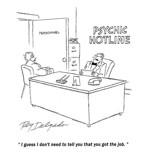 'I guess I don't need to tell you that you got the job.'
