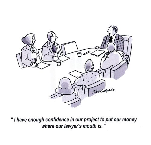 'I have enough confidence in our project to put our money where our lawyer's mouth is.'
