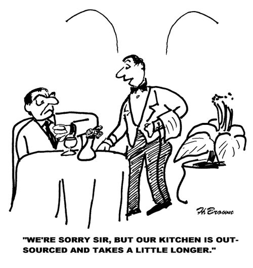 'We're sorry sir, but our kitchen is out-sourced and takes a little longer.'