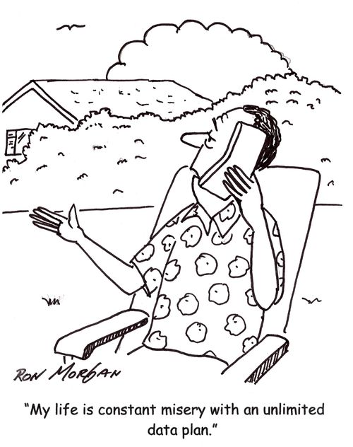 'My life is constant misery with an unlimited data plan.'