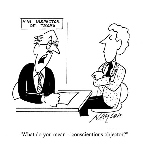 'What do you mean - 'conscientious objector'?'