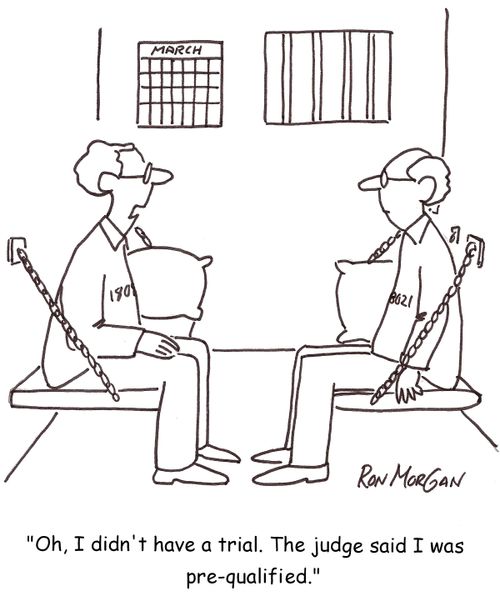 'Oh, I didn't have a trial. The judge said I was pre-qualified.'