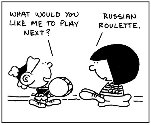 'What would you like me to play next? Russian roulette.'