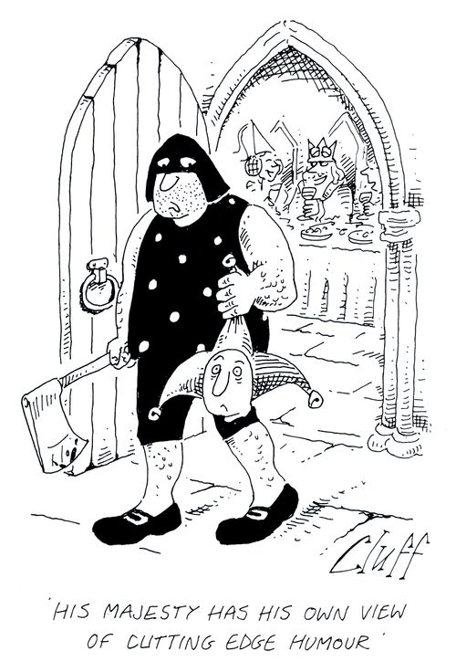 'His majesty has his own view of cutting edge humour.'
