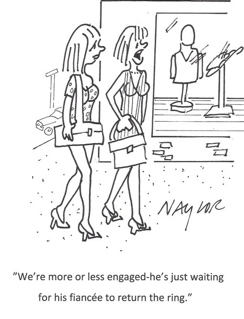 'We're more or less engaged - he's just waiting for his fiancée to return the ring.'