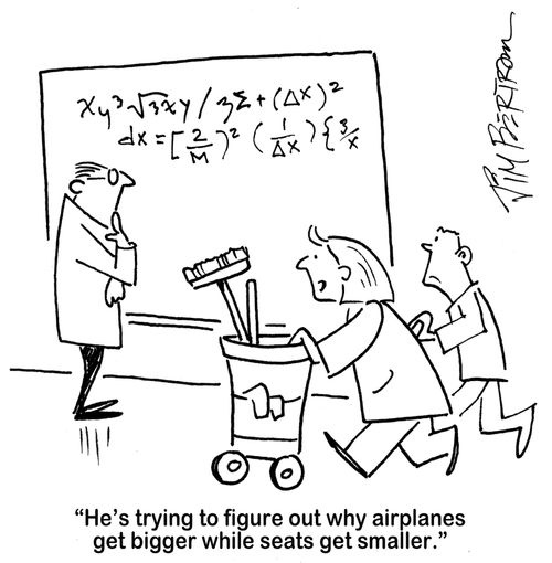 'He's trying to figure out why airplanes get bigger while seats get smaller.'