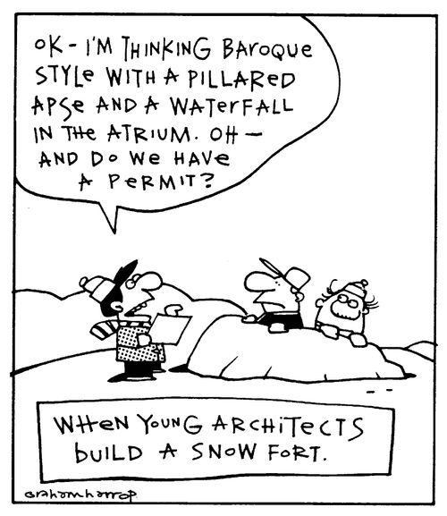 'Ok - I'm thinking baroque style with a pillared apse and a waterfall in the atrium. Oh - and do we have a permit?'