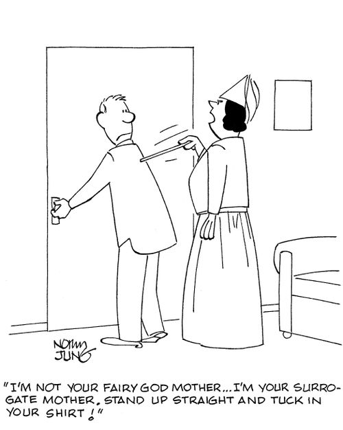 'I'm not your fairy god mother...I'm your surrogate mother. Stand up straight and tuck in your shirt!'
