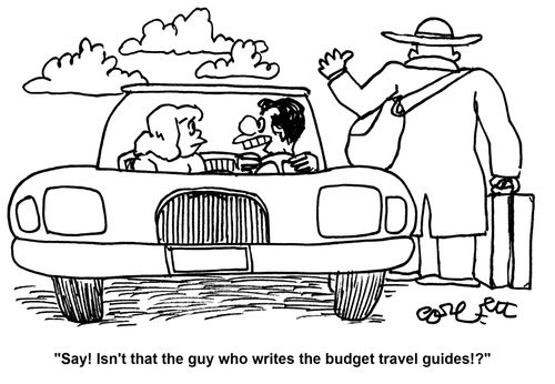 'Say! Isn't that the guy who writes the budget travel guides!?'