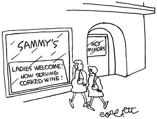 Sammy's: Ladies welcome! Now serving corked wine!
