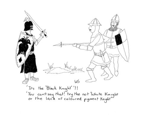 'You can't say that! Try the not 'white knight' or the lack of coloured pigment knight'.