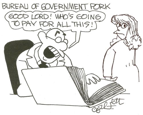 Bureau of Government Pork: 'Good Lord!  Who's going to pay for all this!'