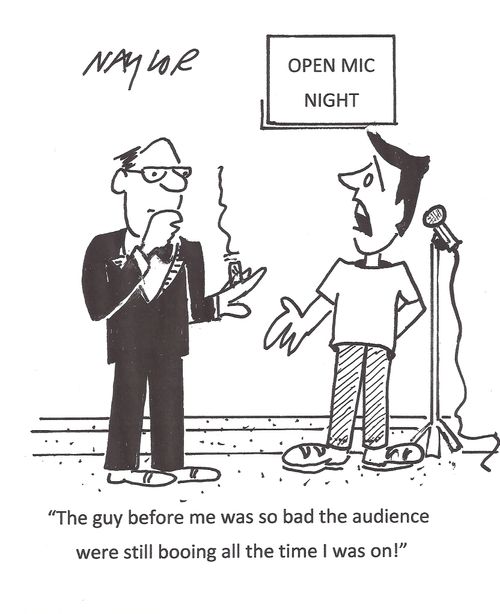 'The guy before me was so bad the audience were still booing all the time I was on!'