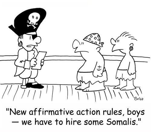 'New affirmative action rules, boys -- we have to hire some Somalis.'