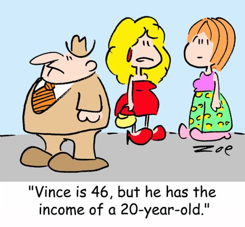 'Vince is 46, but he has the income of a 20-year old.'