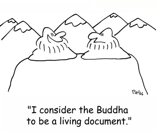 'I consider the Buddha to be a living document.'