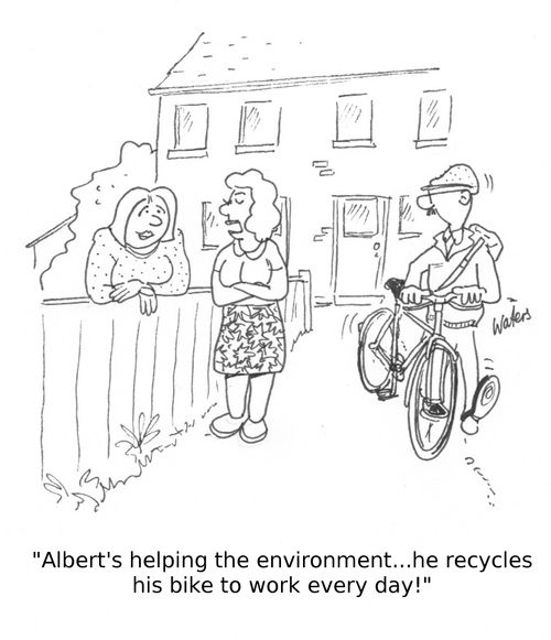 'Albert's helping the environment...he recycles his bike to work every day!'