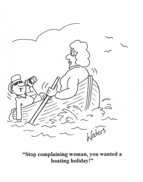 'Stop complaining woman, you wanted a boating holiday!'