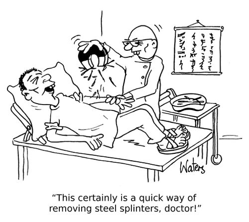 'This certainly is a quick way of removing steel splinters, doctor!'