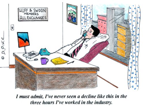 'I must admit, I've never seen a decline like this in the three hours I've worked in the industry.'