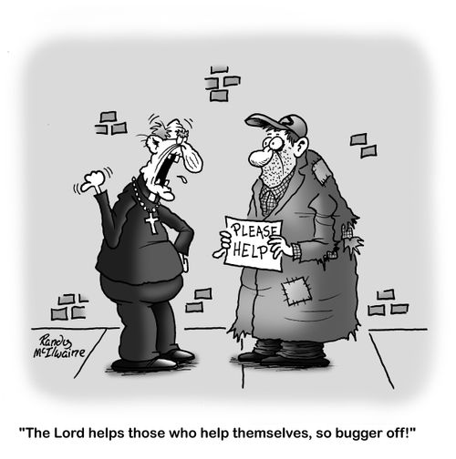 'The Lord helps those who help themselves, so bugger off!'