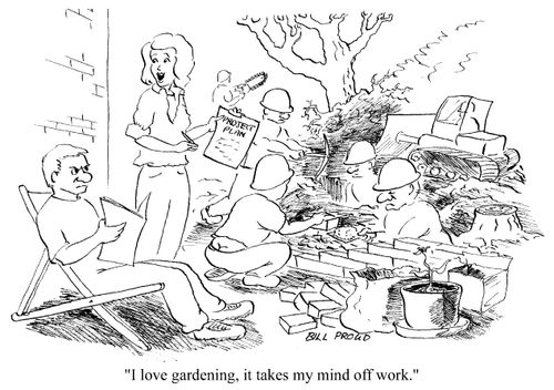 "I love gardening, it takes my mind off work."