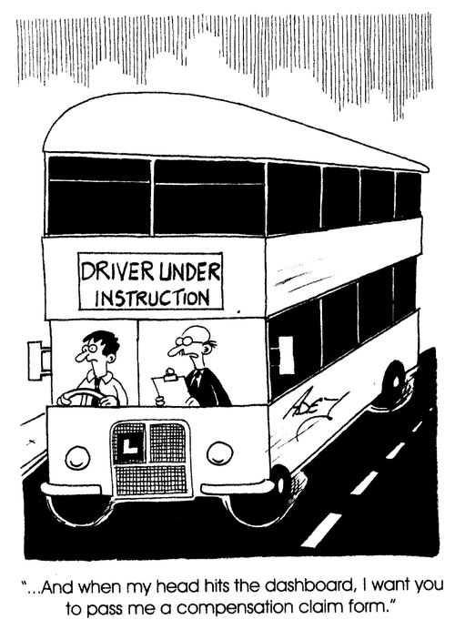 "And when my head hits the dashboard, I want you to pass me a compensation claim form."