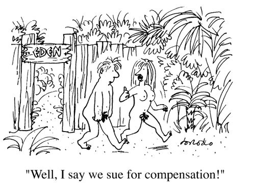 "Well, I say we sue for compensation"