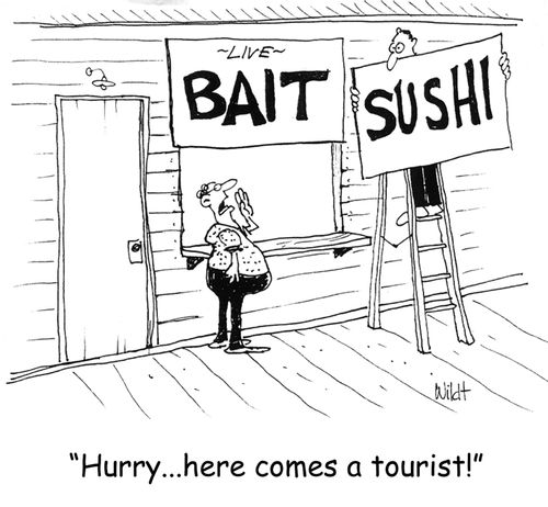 'Hurry...here comes a tourist!'