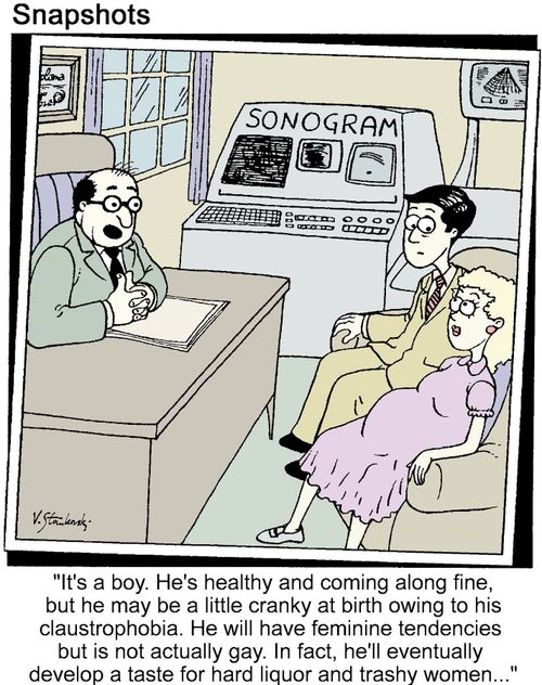 Doctor delivers sonogram results, which include the baby's sex, his claustrophobia, his taste for trashy women...'