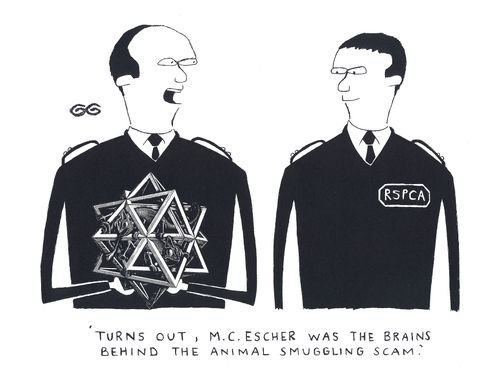 'Turns out, M.C.Escher was the brains behind the animal smuggling scam.'