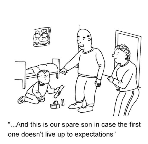 '...And this is our spare son in case the first one doesn't live up to expectations'