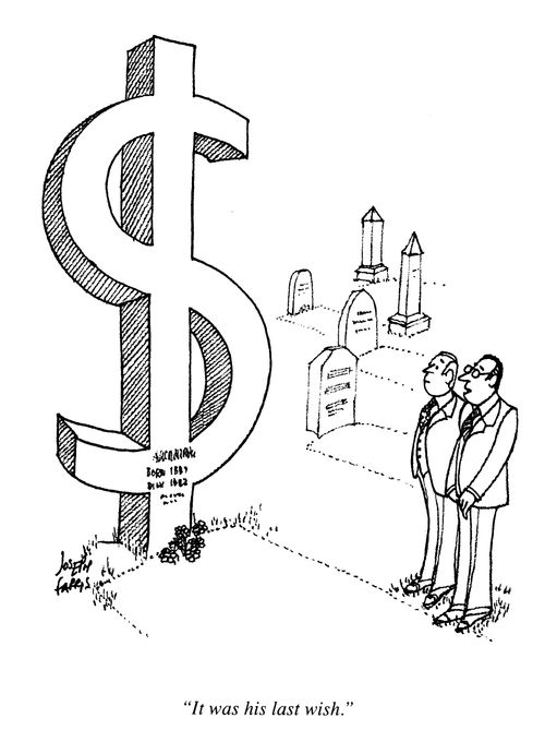 'It was his last wish.' (Dollar sign head stone.)