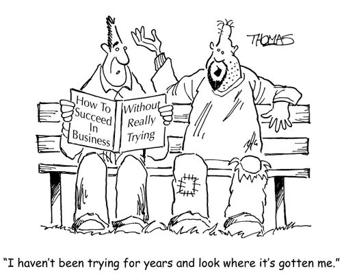 'I haven't been trying for years and look where it's gotten me.'