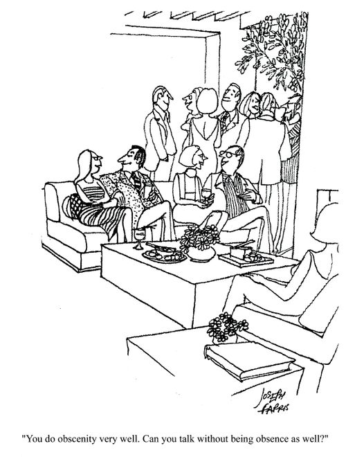 'You do obscenity very well. Can you talk without being obscene as well?'