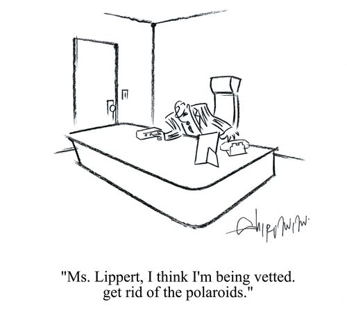 'Ms. Lippert, I think I'm being vetted. get rid of the Polaroids.'