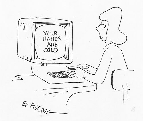 Your hands are cold.