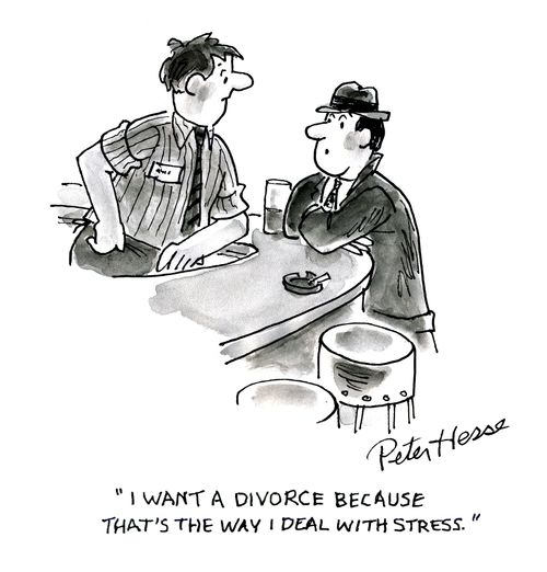 'I want a divorce because that's the way I deal with stress.'