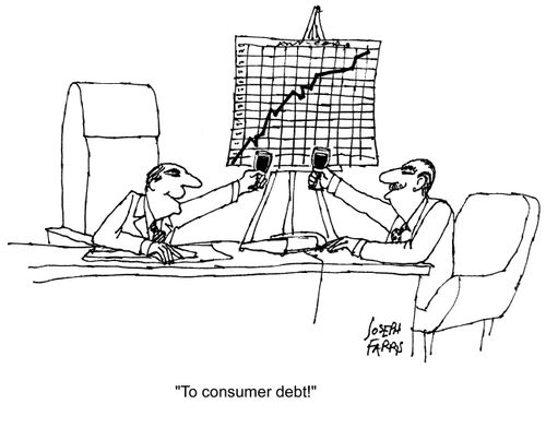 'To Consumer Debt!'