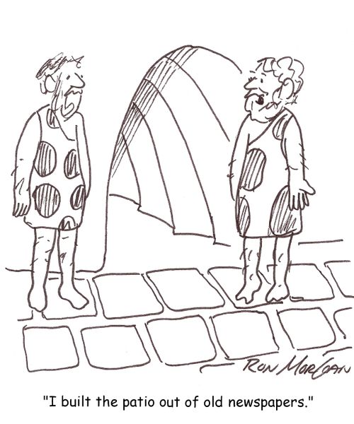 'I built the patio out of old newspapers.'