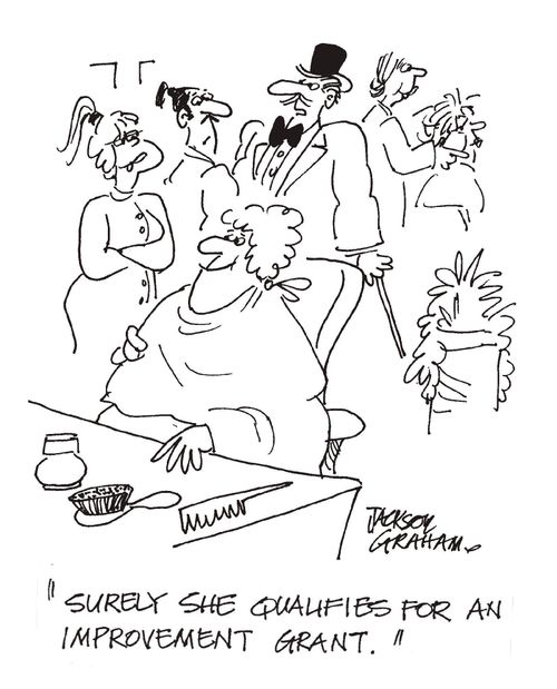 "Surely she qualifies for an improvement grant."