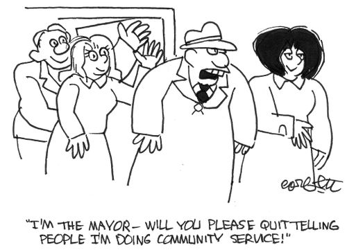 'I'm the mayor-...quit telling people I'm doing community service!'