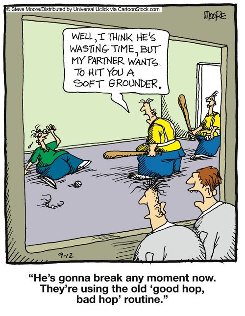 'He's gonna break any moment now. They're using the old 'good hop, bad hop' routine.'