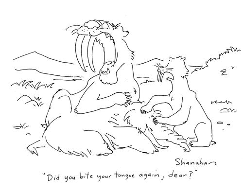 'Did you bite your tongue again, dear?'