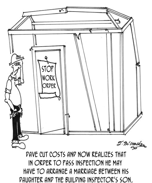 Dave cut costs and now realizes that in order to pass inspection, he may have to arrange a marriage between his daughter and the building inspector's son.