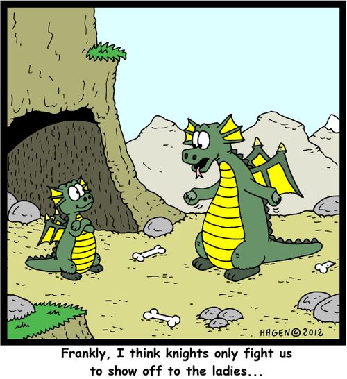 'Frankly, I think knights only fight us to show off to the ladies...'