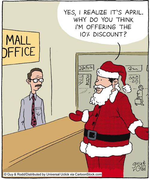 'Yes, I realize it's April. Why do you think I'm offering the 10% discount?'